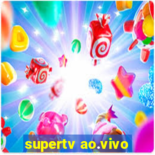 supertv ao.vivo